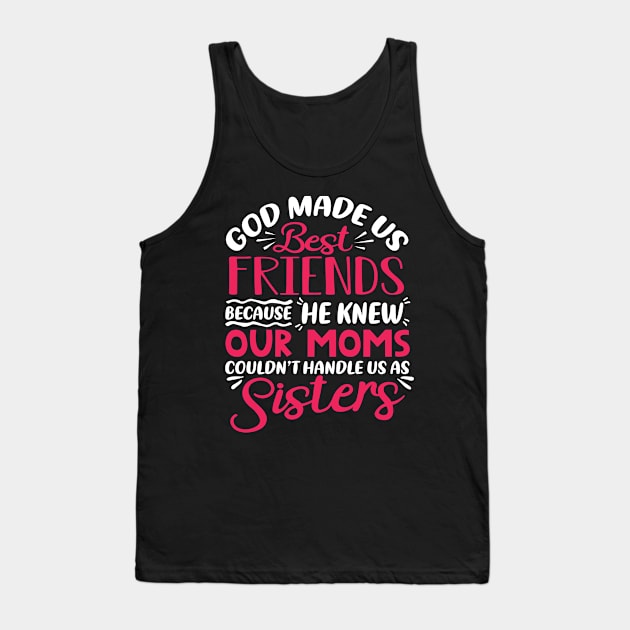 Cute Best Friend, God Made Us Best Friend Tank Top by egoandrianooi9